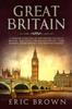 Книга Great Britain : A Concise Overview of The History of Great Britain - Including the English History Irish History Welsh History and Scottish History