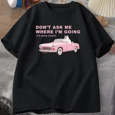 Я схожу с ума Смешной мем с котом Принтованные футболки для женщин Глупая уродливая футболка Психическое здоровье Футболка для кошатников