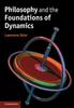 The Philosophy and the Foundations of Dynamics Book