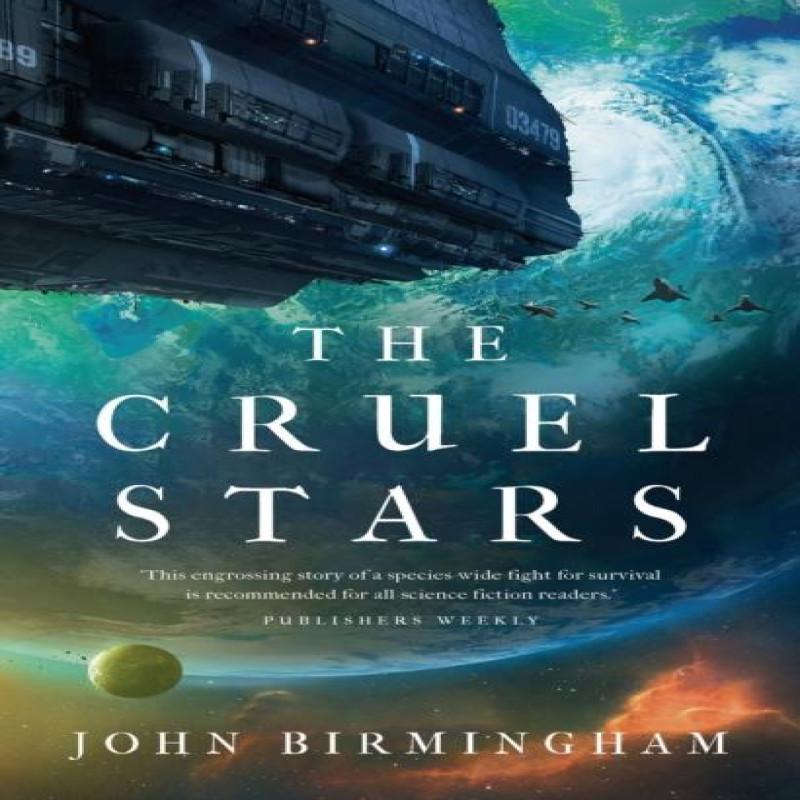 The Cruel Stars by John Birmingham Paperback Book 9781789545937