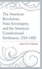 Книга The American Revolution, State Sovereignty, and the American Constitutional Settlement, 1765-1800