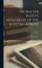The Sir Walter Scott's Minstrelsy of the Scottish Border; Volume 1 Book