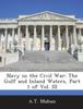 Книга Navy In the Civil War : The Gulf and Inland Waters, Part 1 of Vol. III