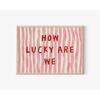 How Lucky Are We Pink & Green Striped Canvas Print These Are The Good Old Days Front Wall Art Posters for Modern Home Decor Gift