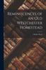 Книга Reminiscences of an Old Westchester Homestead