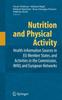 Книга Nutrition and Physical Activity : Health Information Sources In EU Member States, and Activities In the Commission, WHO, and European Networks