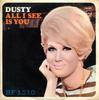 7inch Record DUSTY SPRINGFIELD - All I See Is You / Go Ahead On BF1510 Philips 1966 UK Pop Used