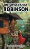 Книга Swiss Family Robinson : Surviving Being Stranded On an Island As a Family