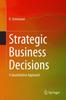 The Strategic Business Decisions : A Quantitative Approach Book