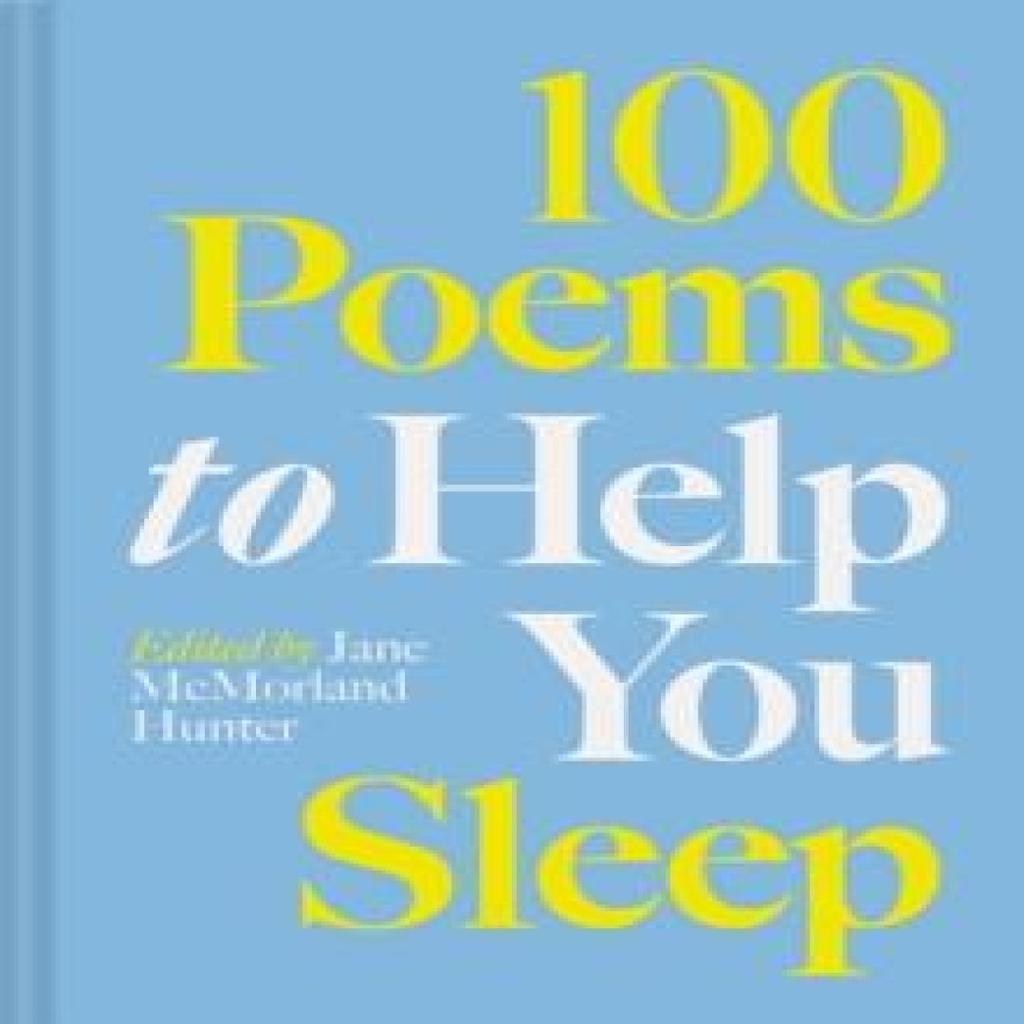 100 Poems to Help You Sleep by Jane McMorland Hunter Hardback Book 9781849949477