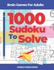 Книга Brain Games For Adults - 1000 Sudoku To Solve : Brain Teaser Puzzles