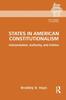 Книга States In American Constitutionalism : Interpretation, Authority, and Politics