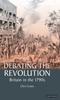 The Debating the Revolution : Britain In the 1790s : V 31 Book