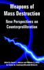 The Weapons of Mass Destruction : New Perspectives On Counterproliferation Book