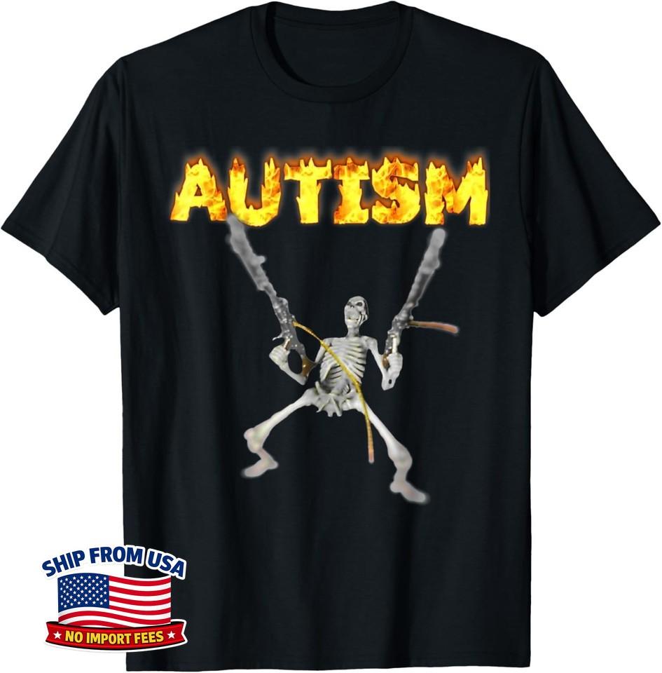 Autism Skeleton Funny Oddly Specific Dank Meme Unisex T-Shirt