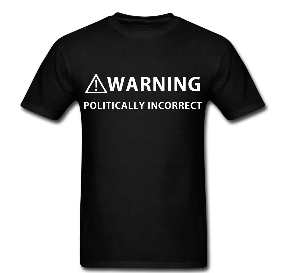 Warning Politically Incorrect Politics Government Revolution Tee t shirt Unisex T-Shirt
