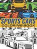 Книга Sports Cars Coloring Book : Super Cars, Luxury Cars, Muscle Cars, Formula and Much More / Greatest Cars for Car Lovers and Enthusiasts