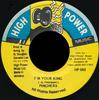 7inch Record PINCHERS - I'm Your King HP003 High Power Musi 1996 Jamaica Reggae, Ska & Dub Used