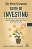 Книга The Daily Telegraph Guide To Investing : The Straightforward Guide That Professional Investors Don't Want You To Have
