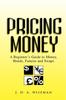 Книга Pricing Money : A Beginner's Guide To Money, Bonds, Futures and Swaps