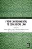 Книга From Environmental To Ecological Law