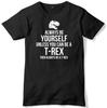 Always Be Yourself Unless You Can Be A T-Rex Mens Funny Unisex Mens Kids T Shirt