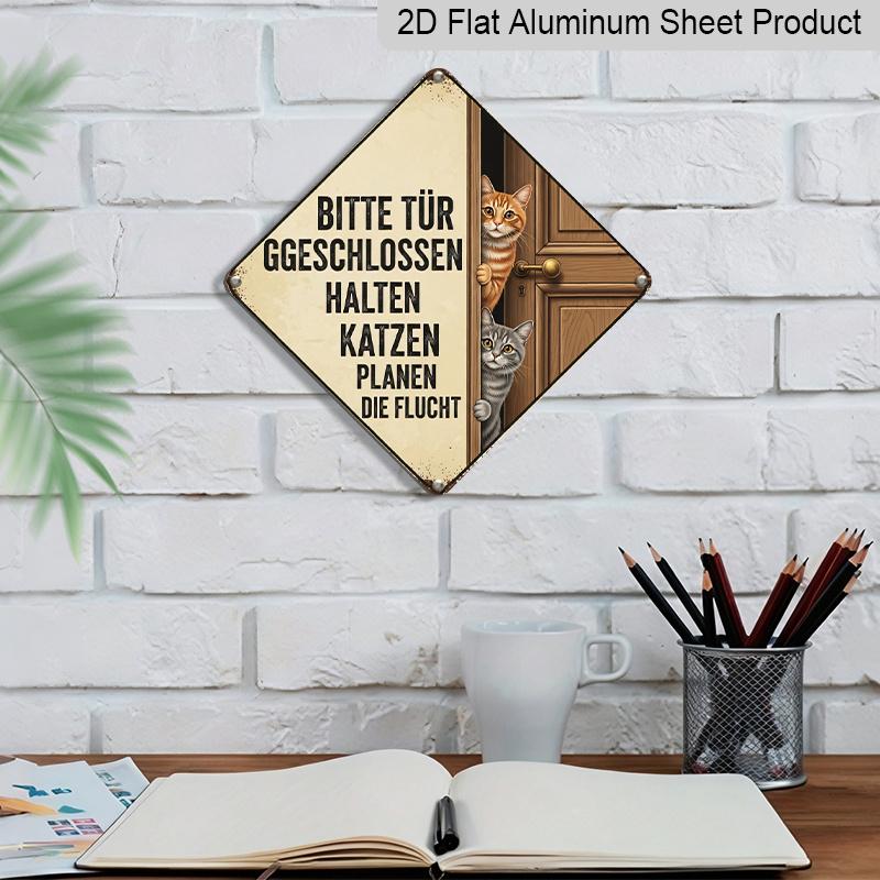 2D Flat - 1pc Vintage Cat Door Closing Themed Aluminum Sign, Funny German Slogan Wall Art, Rustic Aluminum Plaque, Suitable for Entryway, Living