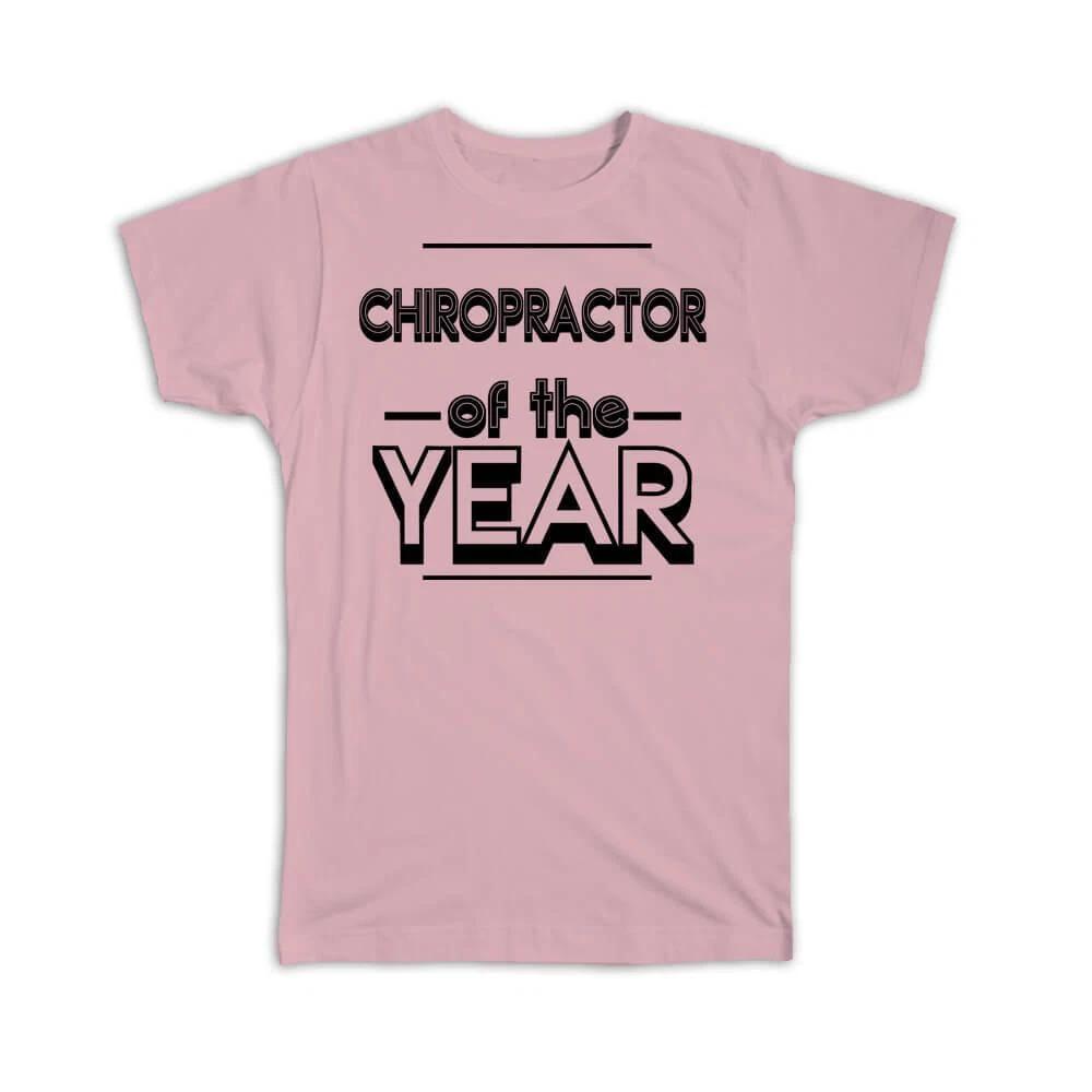 Gift T-Shirt : CHIROPRACTOR of The Year Christmas Birthday Work Job