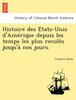 Книга Histoire Des E Tats-Unis D'Ame Rique Depuis Les Temps Les Plus Recule S Jusqu'a Nos Jours.