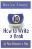 The How To Write a Book In Ten Minutes a Day Book