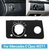 Левая рука водителя, передняя панель переключателя фар, накладка для Mercedes Benz W211 E Class 320 350 550 2003-2008