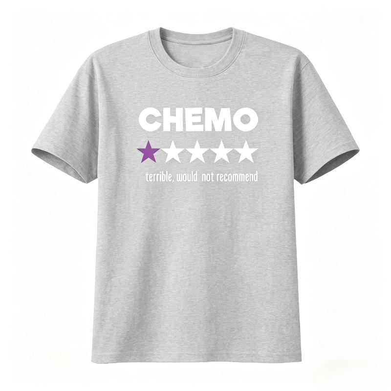 Funny Chemo T-Shirt with Star Design for Cancer Survivors Sarcastic Chemotherapy Recommendation Men's Clothing Summer T Shirt