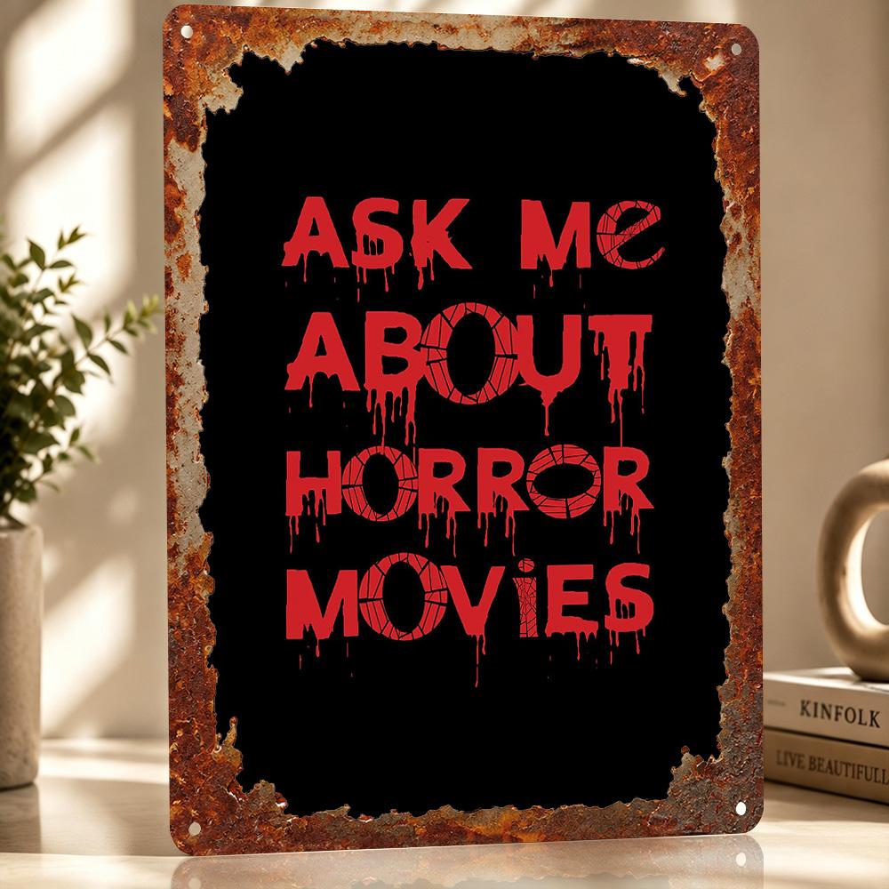 Horror Movies Saying Gifts D Printed Texture Poster Personalized Wall Art Retro Metal Tin Signs for Modern Home Decoration Room