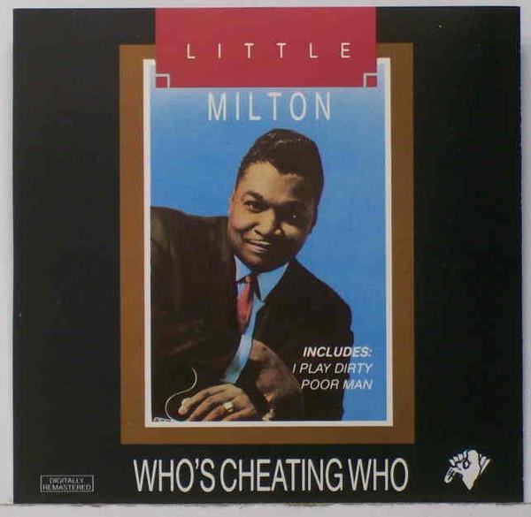 CD LITTLE MILTON - Who's Cheating Who SSI860 Satellite Sound 1991 US Blues Used