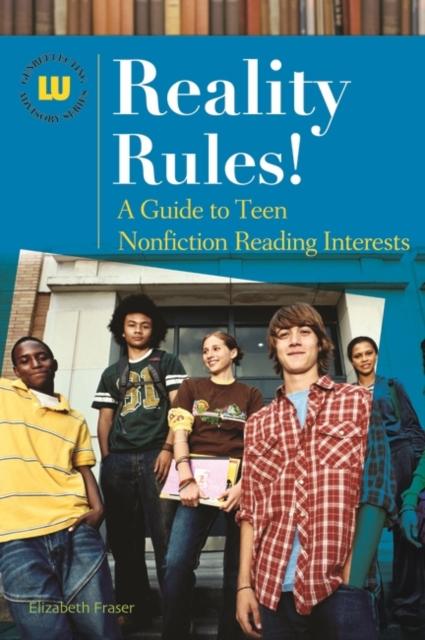The Reality Rules! : A Guide To Teen Nonfiction Reading Interests Book