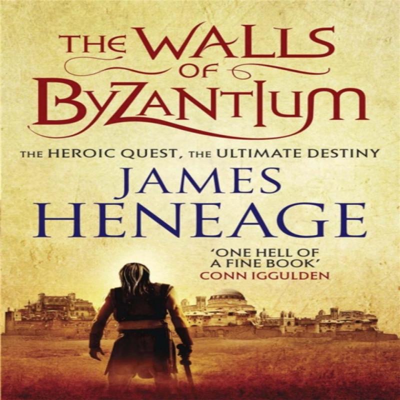 The Walls of Byzantium by James Heneage Paperback Book 9781782061144