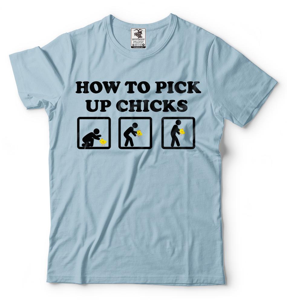 Funny Party Tshirt How To Pick Up Chicks Cool Tshirt Funny Birthday Gift shirt