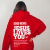 Good News Jesus Loves You Hoodie Christian Sweatshirt Jesus Hoodie Trendy Hoodie Bible Verse Shirt Unisex Aesthetic Clothes