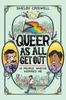 The Queer As All Get Out : 10 People Who've Inspired Me Book