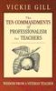 Книга The Ten Commandments of Professionalism for Teachers : Wisdom From a Veteran Teacher