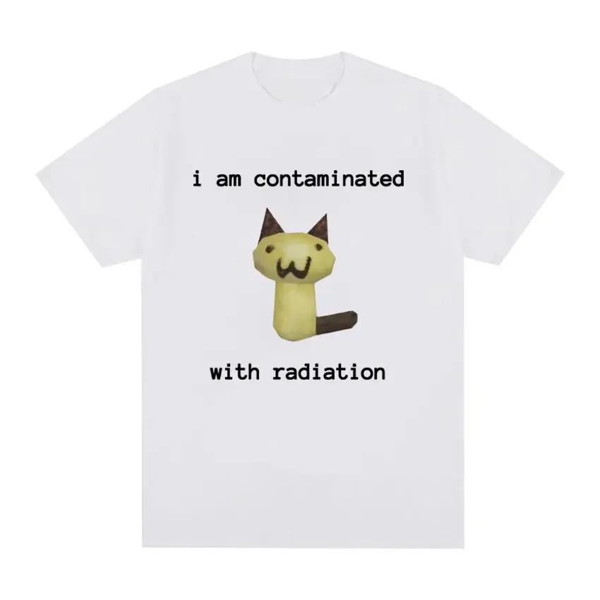 I Am Contaminated with Radiation Funny Cat Meme T-shirt Short Sleeve Men Women Vintage T Shirt Male O-Neck T Shirts  Graphic