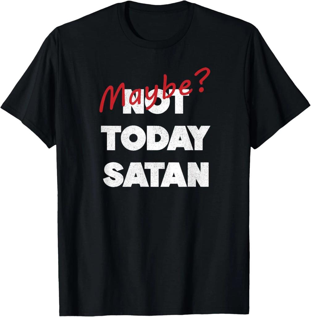 Maybe Today Satan Jesus Funny Dark Humor Halloween T-Shirt