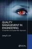 The Quality Management In Engineering : A Scientific and Systematic Approach Book