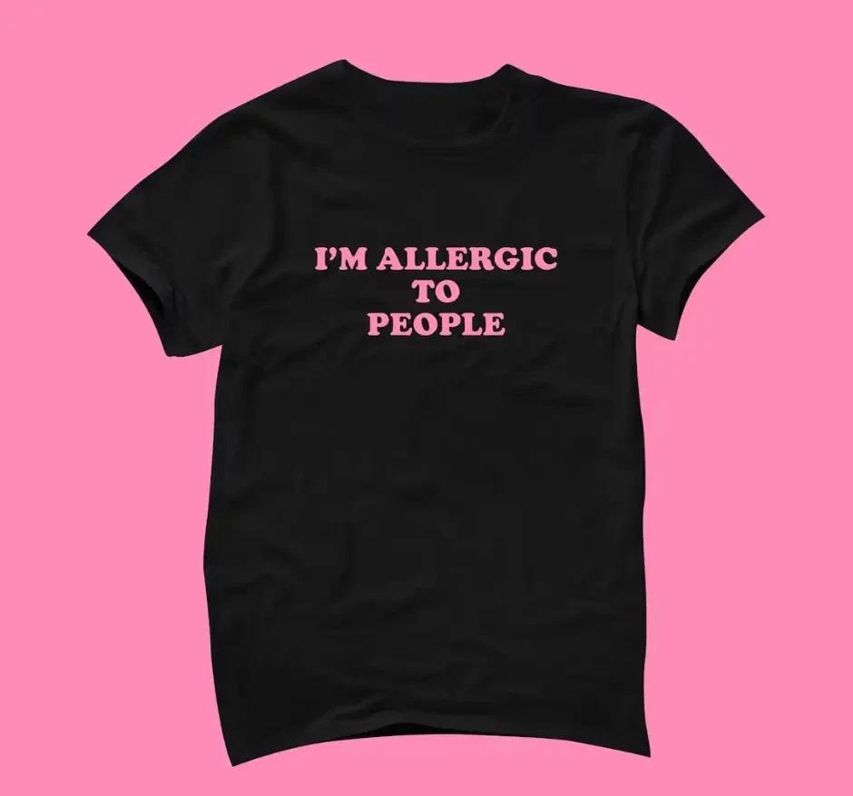 Allergic To People T-Shirt | Funny Tee | Y2K Shirt | Graphic Shirt