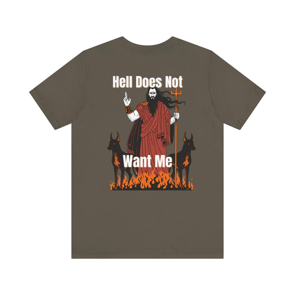 Hell Does Not Want Me T-Shirt – Gothic Heavy Metal Tee