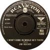 7inch Record JIM REEVES - I Won't Come In While He's There /  RCA1563 RCA Victor 1966 UK Pop Used