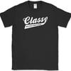 Classy But I Still Cuss A Little T-Shirt Funny Swearing Humor Text Tee