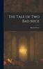 Книга The Tale of Two Bad Mice