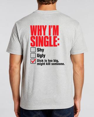 Funny "Why I'm Single" Checklist Tee, Adult Humor Sarcastic T-Shirt