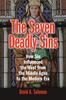 Книга The Seven Deadly Sins : How Sin Influenced the West from the Middle Ages To the Modern Era